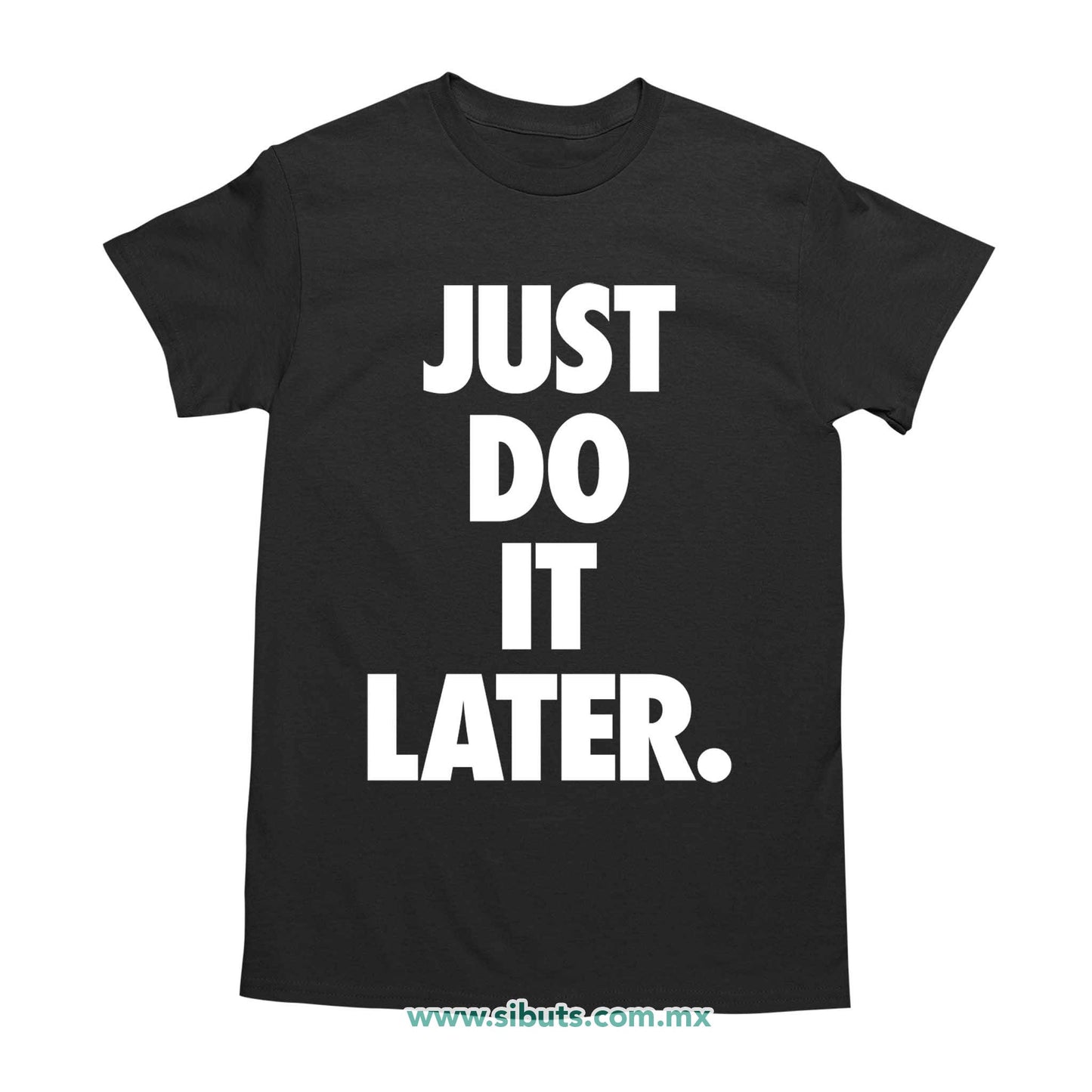 Playera Hombre Fase Just Do It Later
