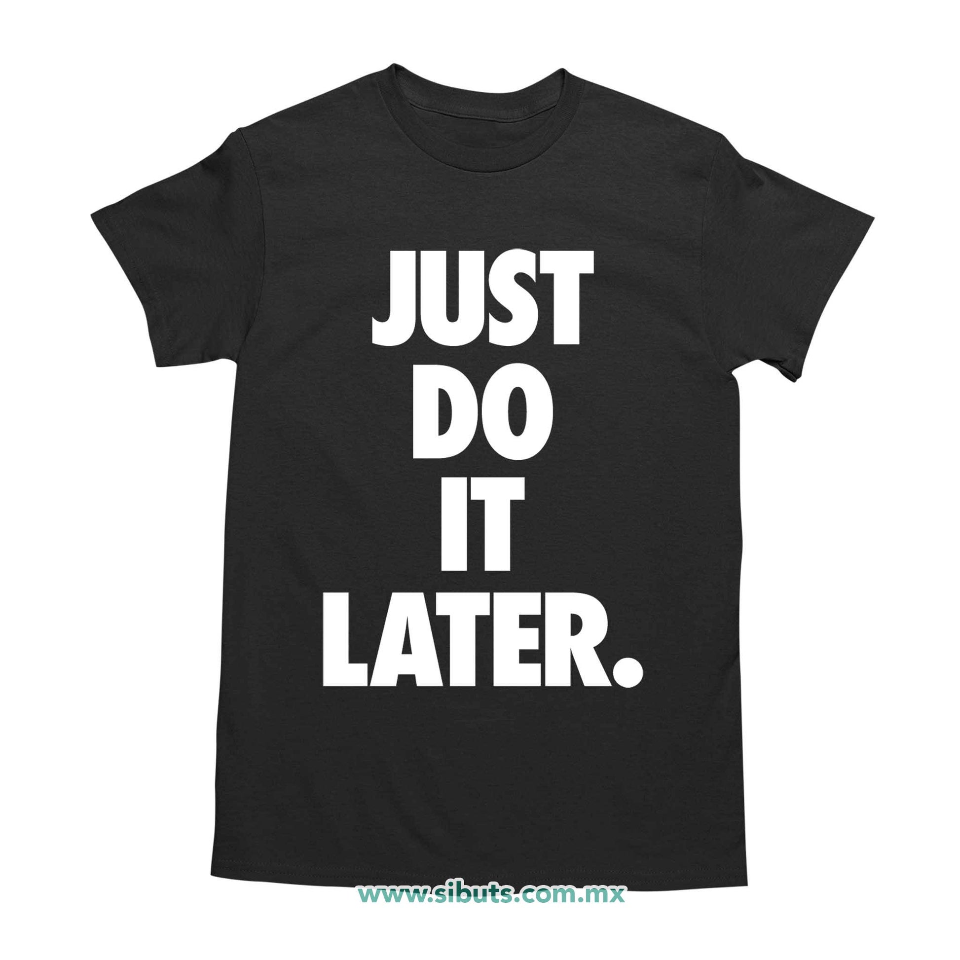 Playera Hombre Fase Just Do It Later