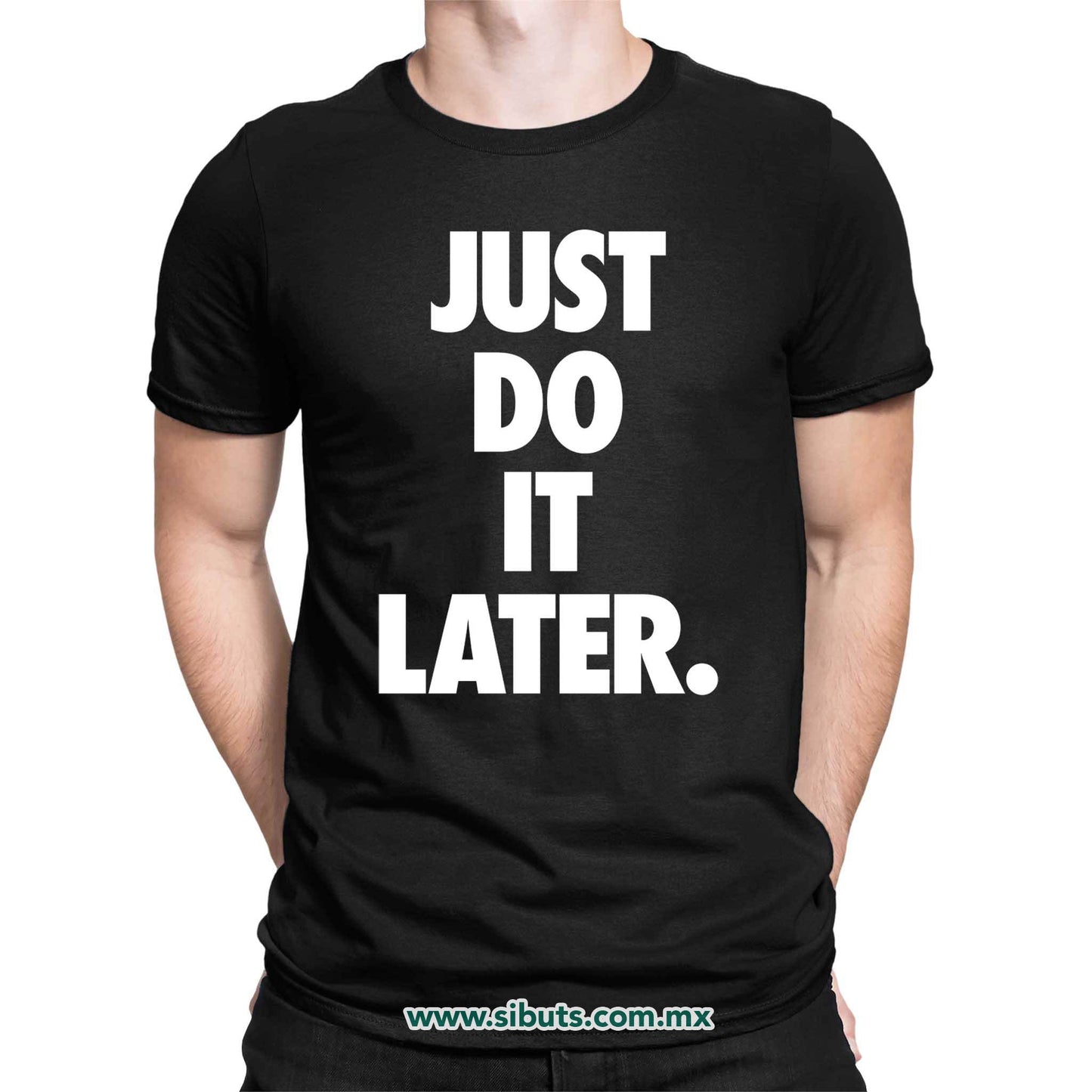 Playera Hombre Fase Just Do It Later