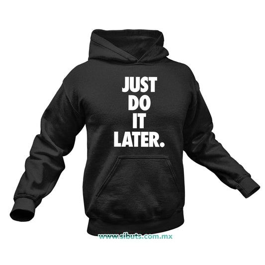 Sudadera Hombre Gorro Fase Just Do It Later