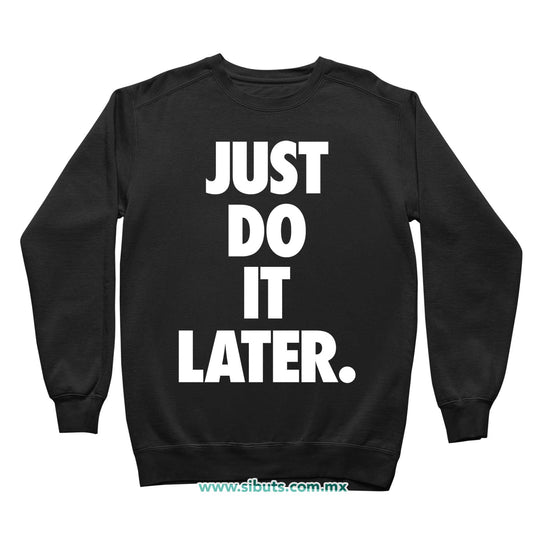 Sudadera Niño Cuello Redondo Fase Just Do It Later