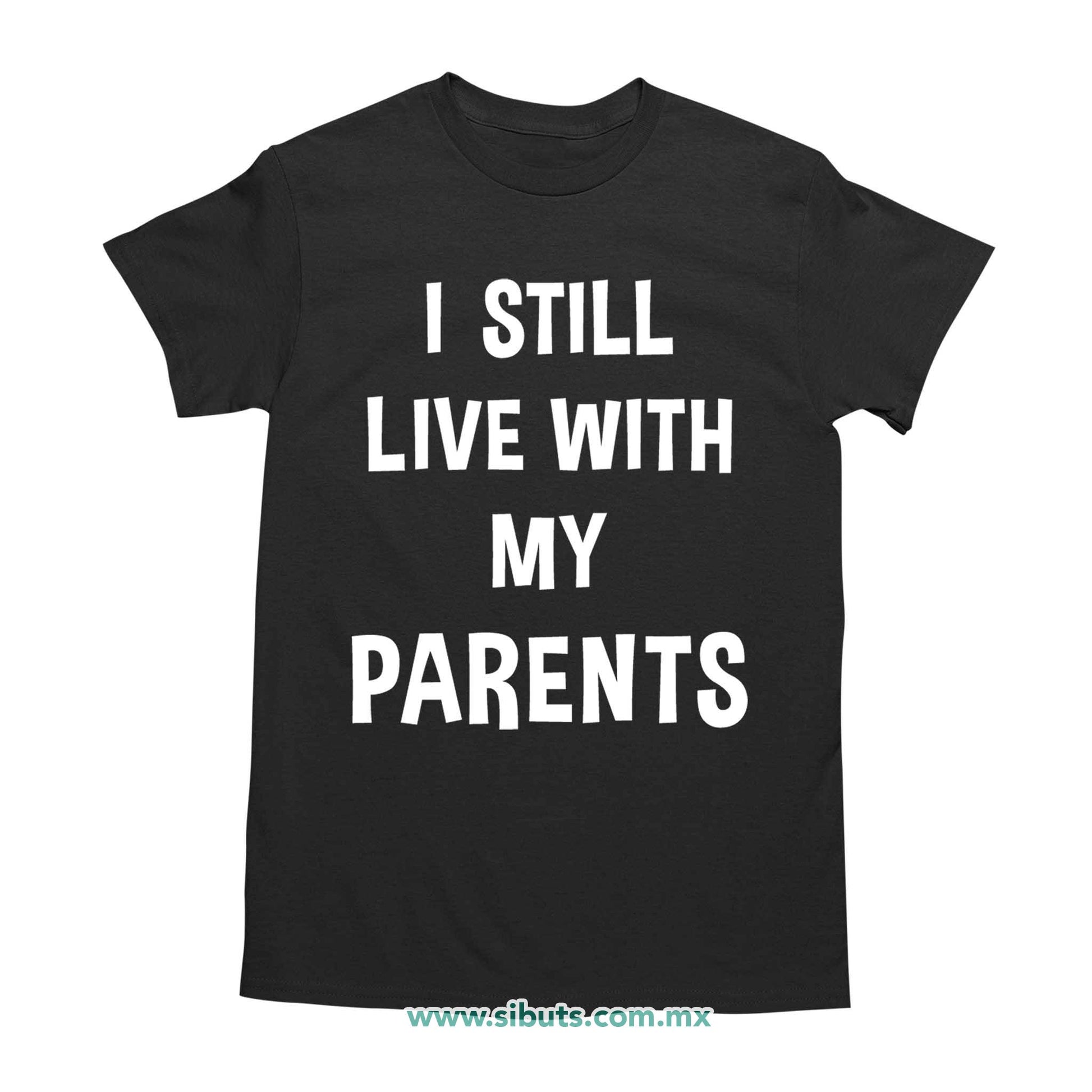 Playera Hombre Frase Todavía Vivo Con Mis Papás