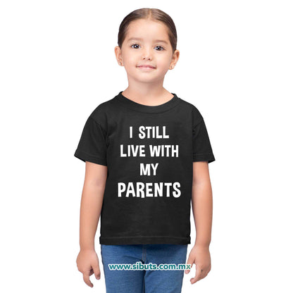 Playera Niño Frase Todavía Vivo Con Mis Papás