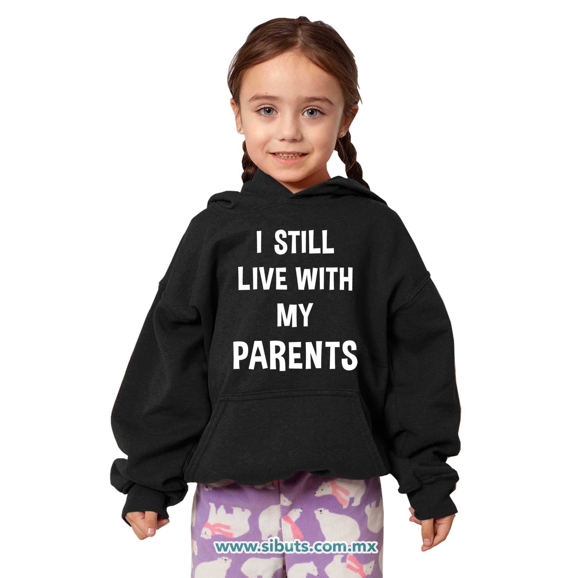 Sudadera Niño Gorro Frase Todavía Vivo Con Mis Papás