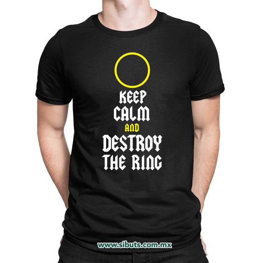 Playera Hombre Señor de los Anillos Keep Calm Destroy The Ring