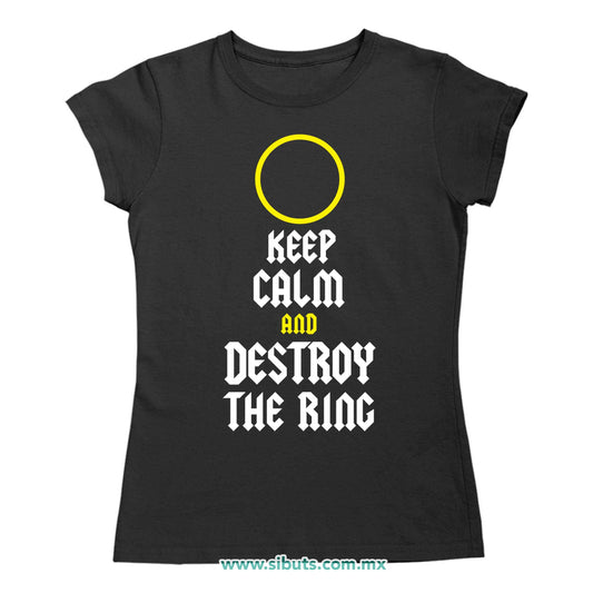 Playera Mujer Señor de los Anillos Keep Calm Destroy The Ring