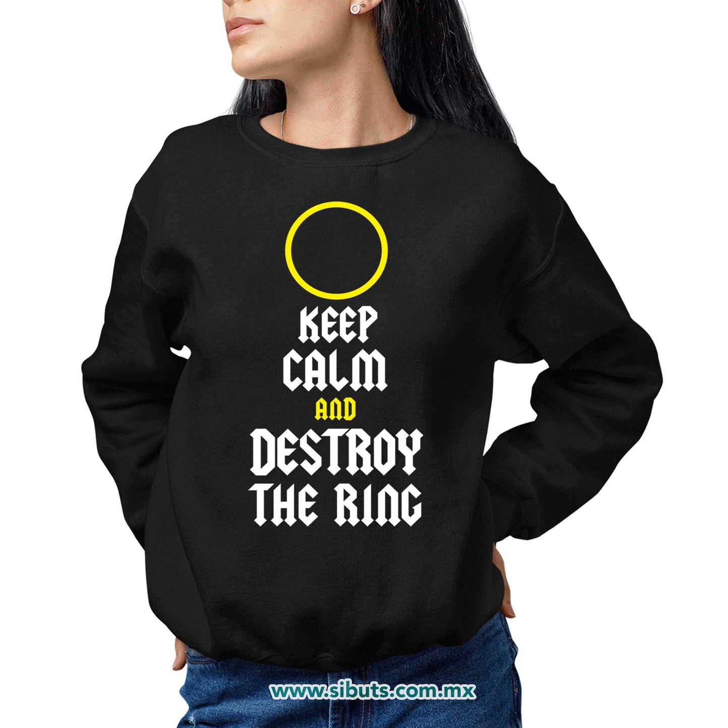 Sudadera Mujer Cuello Redondo Señor de los Anillos Keep Calm Destroy The Ring