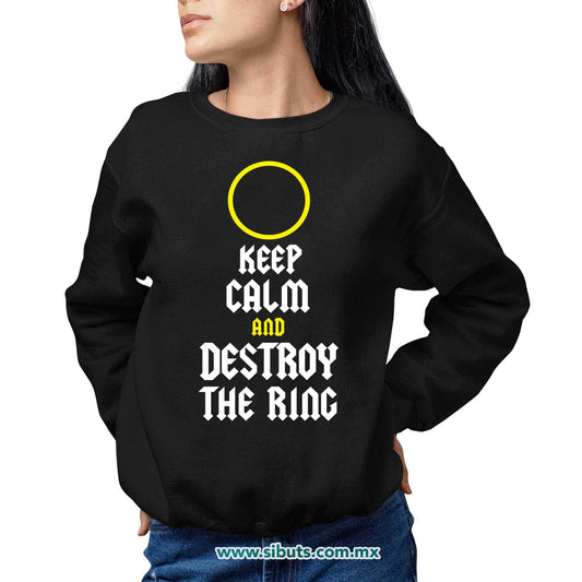 Sudadera Mujer Cuello Redondo Señor de los Anillos Keep Calm Destroy The Ring