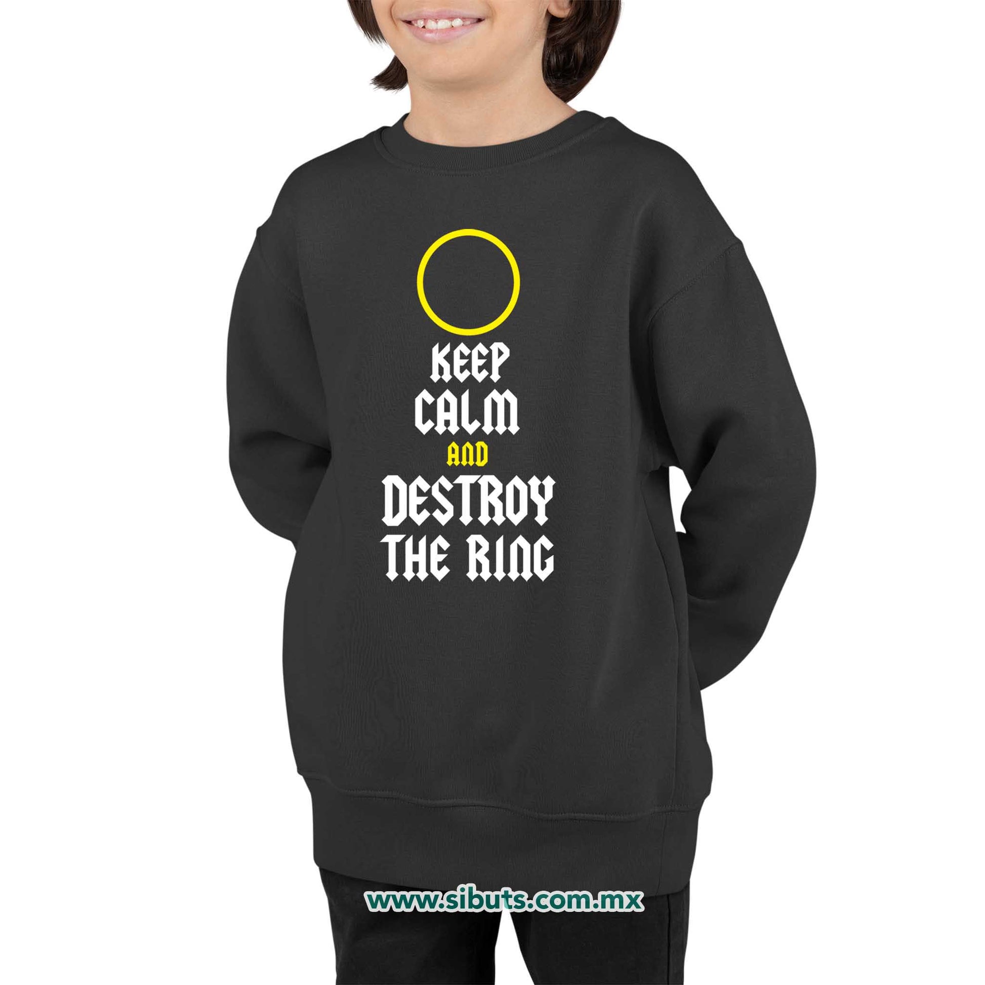 Sudadera Niño Cuello Redondo Señor de los Anillos Keep Calm Destroy The Ring