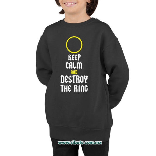 Sudadera Niño Cuello Redondo Señor de los Anillos Keep Calm Destroy The Ring
