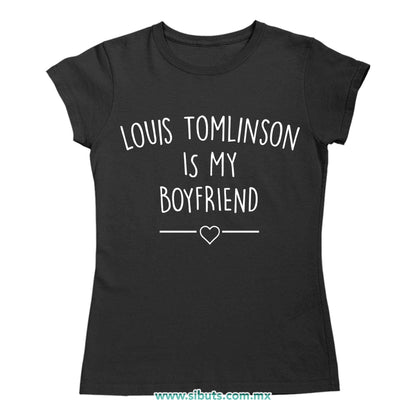 Playera Mujer Louis Tomlinson Is My Boyfriend