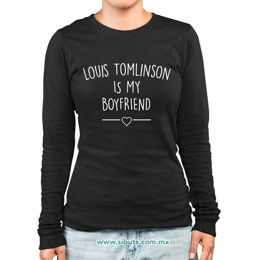 Playera Mujer Manga Larga Louis Tomlinson Is My Boyfriend