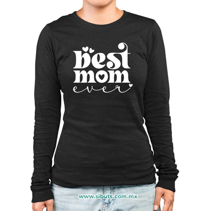 Playera Mujer Manga Larga Best Mom La Mejor Mamá