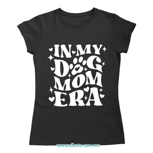 Playera Mujer Mamá In My Dog Mom Era