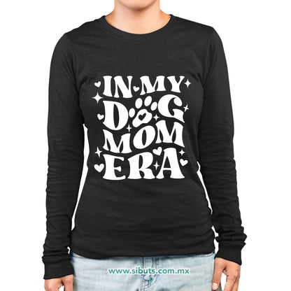 Playera Mujer Manga Larga Mamá In My Dog Mom Era