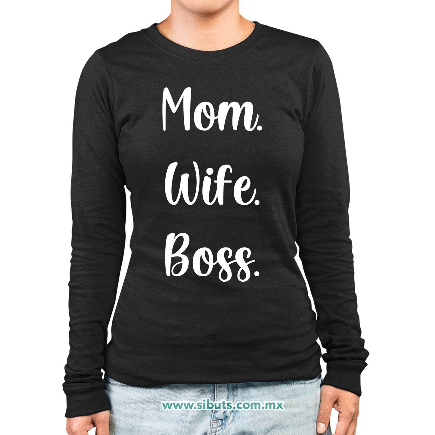 Playera Mujer Manga Larga Mamá Esposa Y Jefa