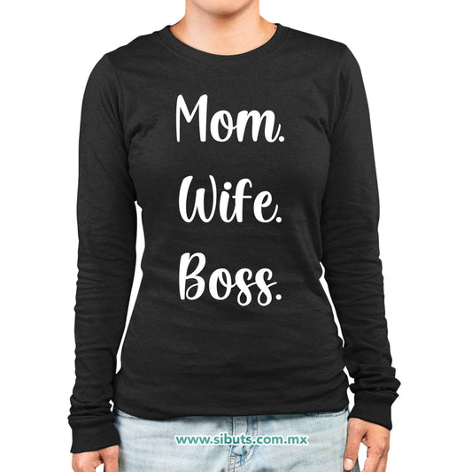 Playera Mujer Manga Larga Mamá Esposa Y Jefa