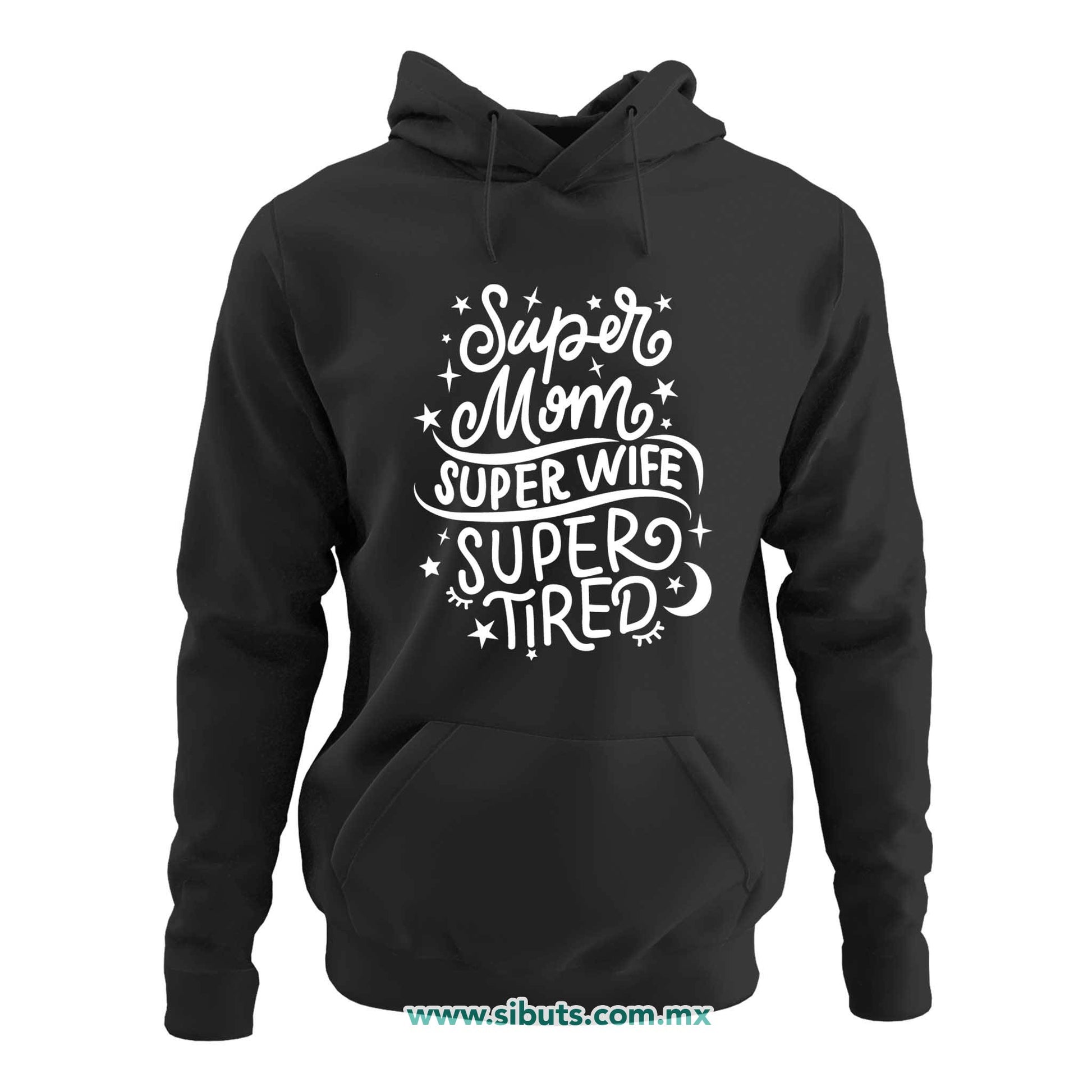 Sudadera Mujer Gorro Super Mamá Super Esposa Super Cansada