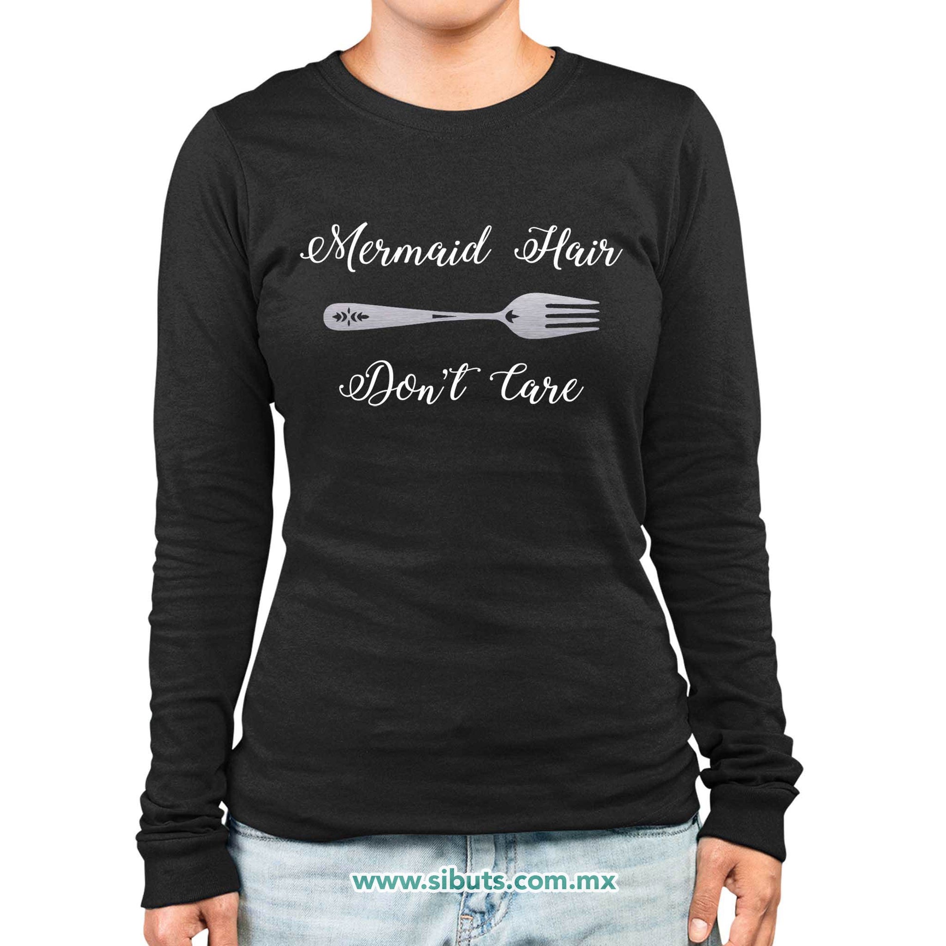 Playera Mujer Manga Larga Sirena Mermaid Hair Don´t Care
