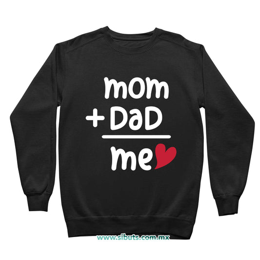 Sudadera Niño Cuello Redondo Mom + Dad = Me