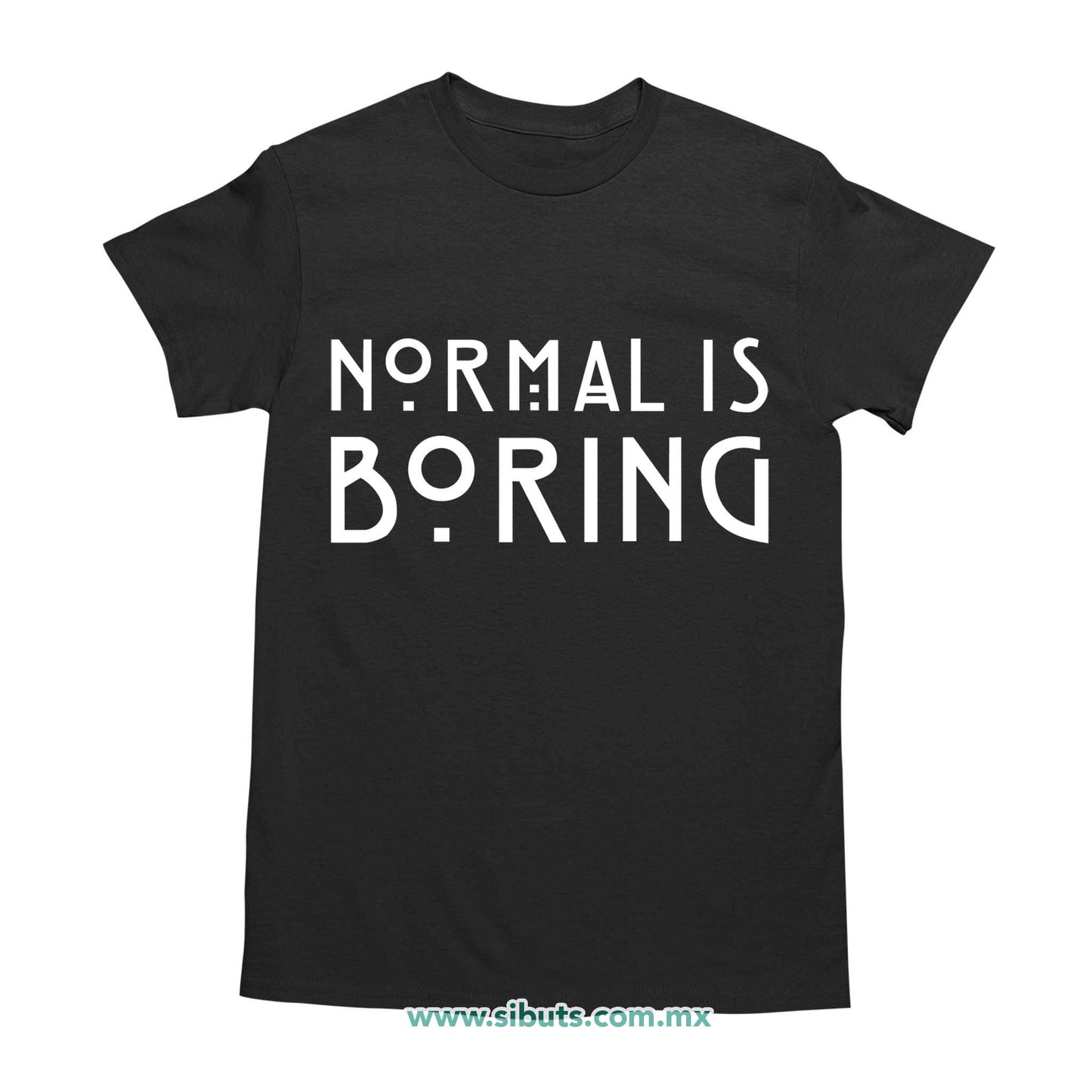 Playera Hombre Frase Normal Is Boring