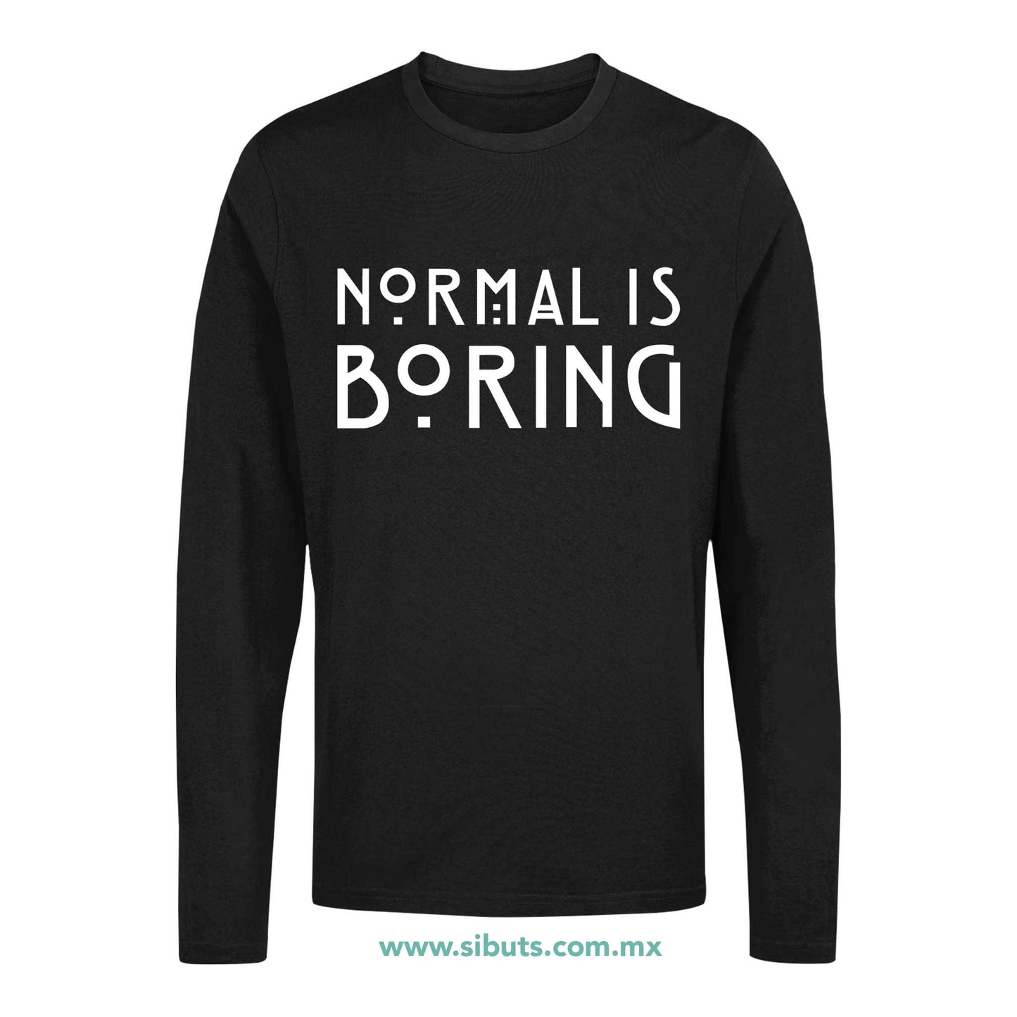 Playera Hombre Manga Larga Frase Normal Is Boring