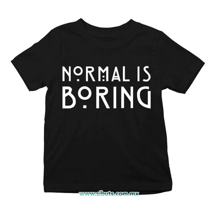 Playera Niño Frase Normal Is Boring