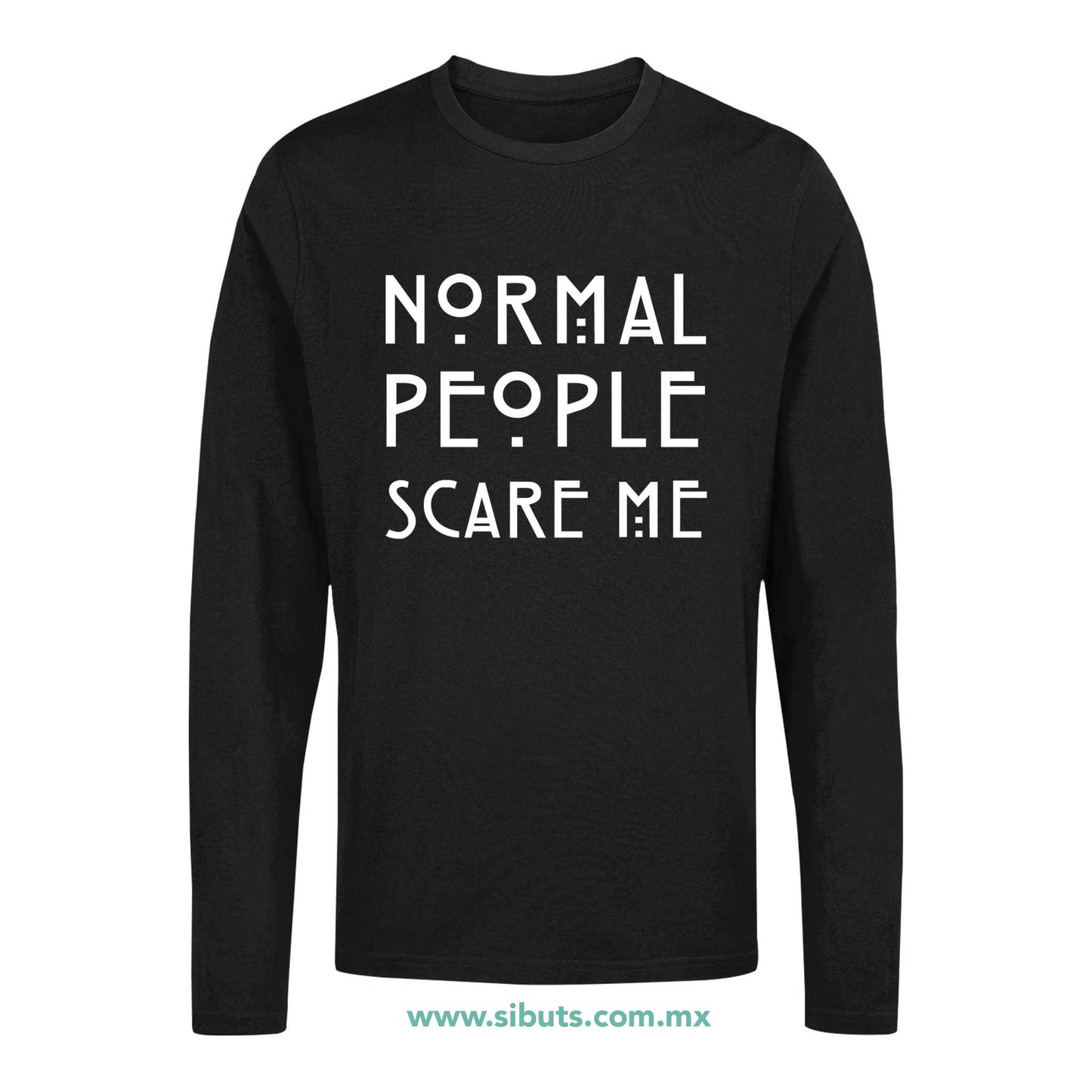 Playera Hombre Manga Larga Frase Normal People Scare Me