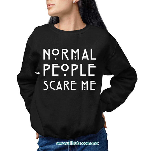 Sudadera Mujer Cuello Redondo Frase Normal People Scare Me