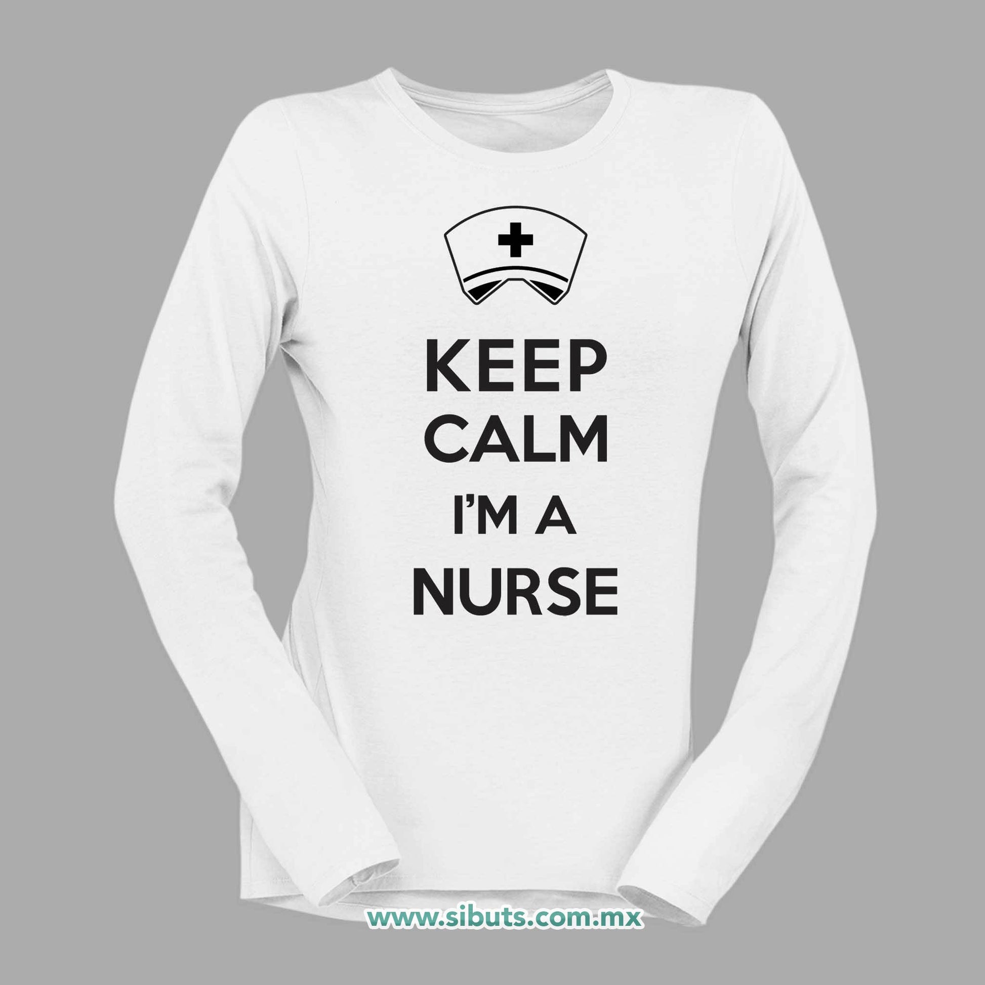 Playera Mujer Manga Larga Mantén la Calma soy Enfermera