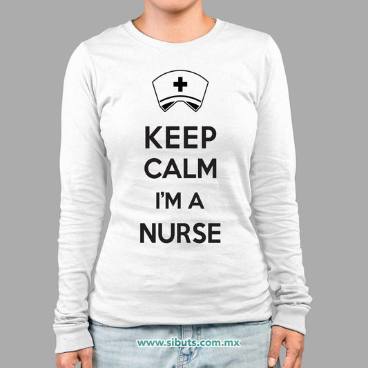 Playera Mujer Manga Larga Mantén la Calma soy Enfermera