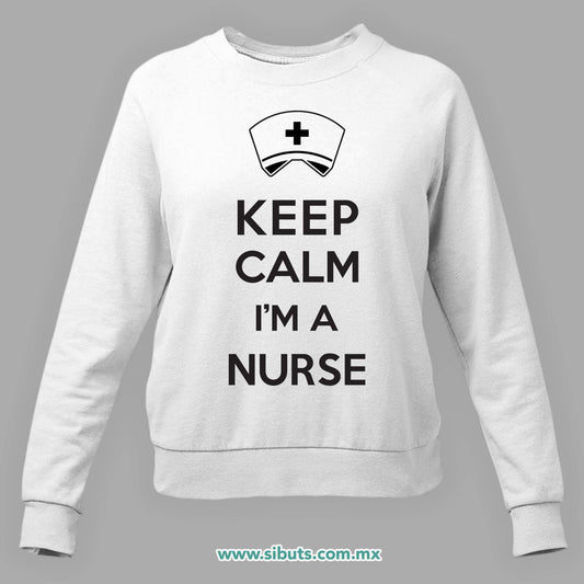 Sudadera Mujer Cuello Redondo Mantén la Calma soy Enfermera