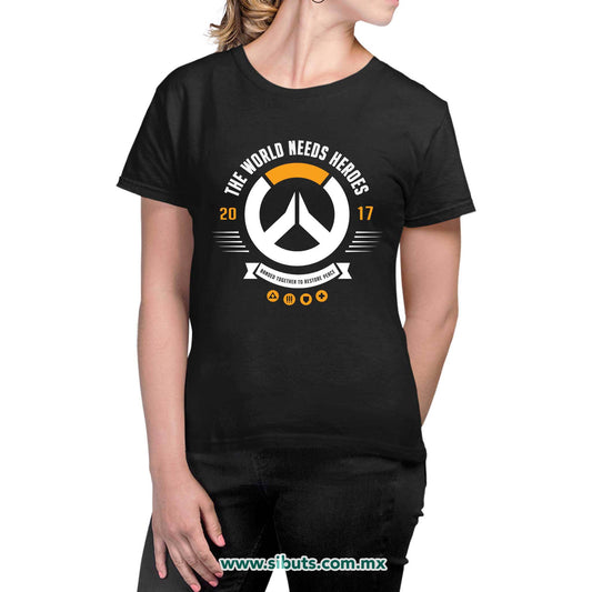 Playera Mujer Overwatch World Needs Heroes Gamer