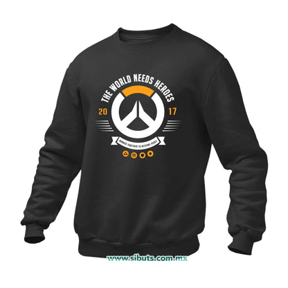 Sudadera Hombre Cuello Redondo Overwatch World Needs Heroes Gamer