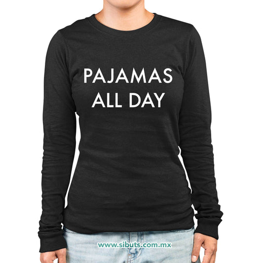 Playera Mujer Manga Larga Frase Pajamas All Day Pijamas