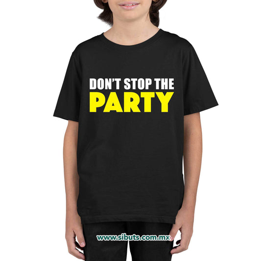 Playera Niño Don´t Stop The Party
