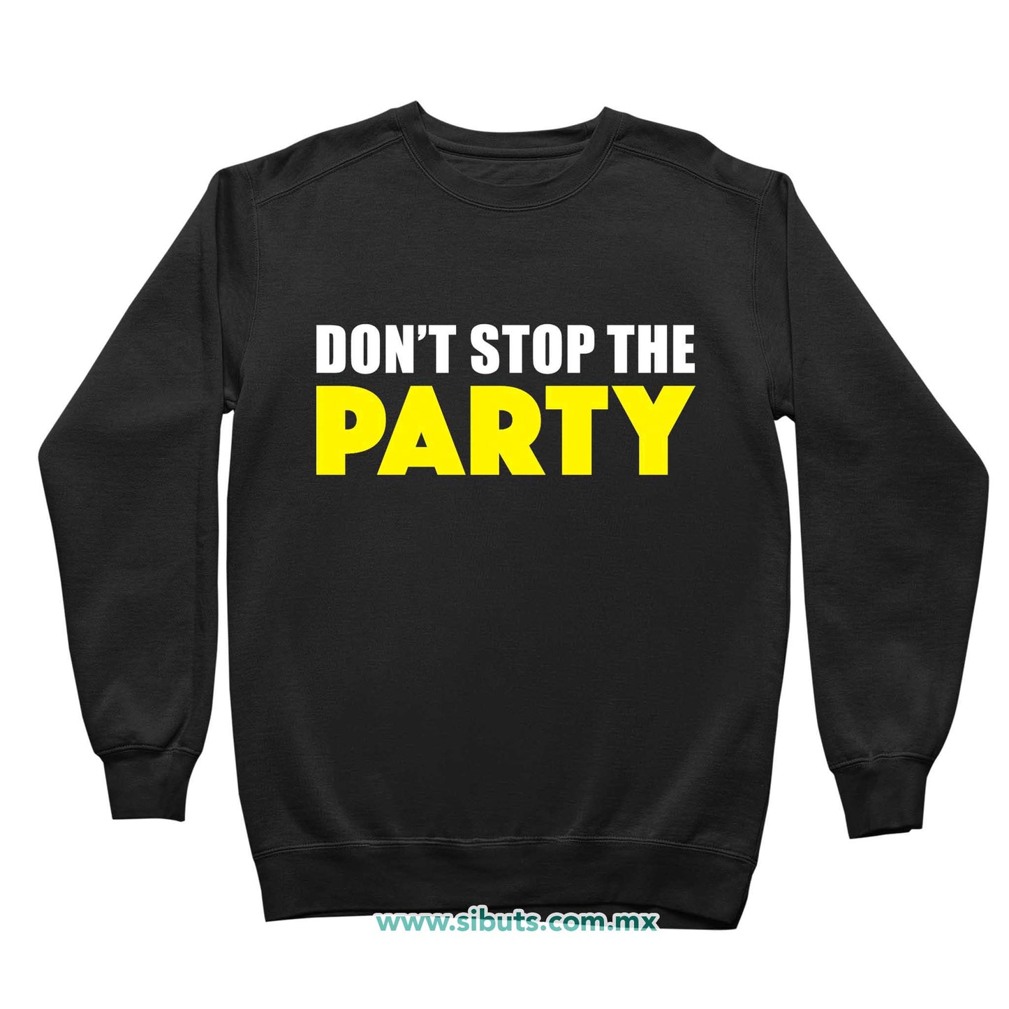 Sudadera Niño Cuello Redondo Don´t Stop The Party
