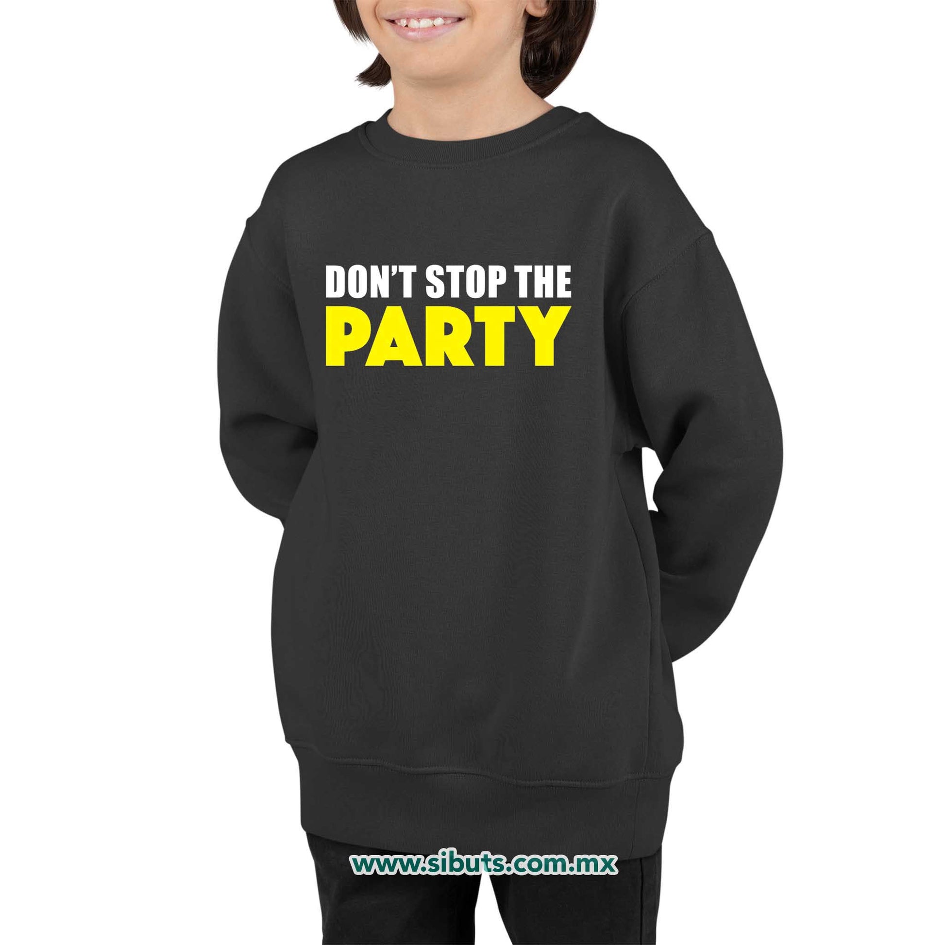 Sudadera Niño Cuello Redondo Don´t Stop The Party