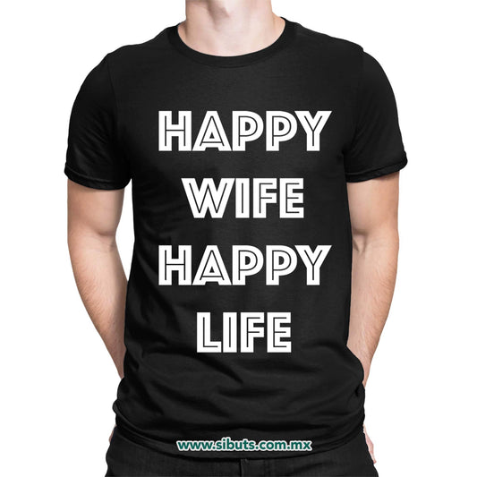 Playera Hombre Divertida Casado Happy Wife Happy Life