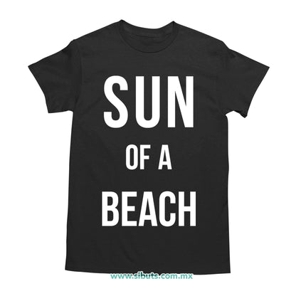Playera Hombre Divertida Sun Of A Beach