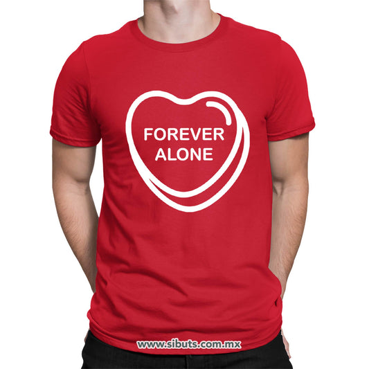 Playera Hombre San Valentin Forever Alone