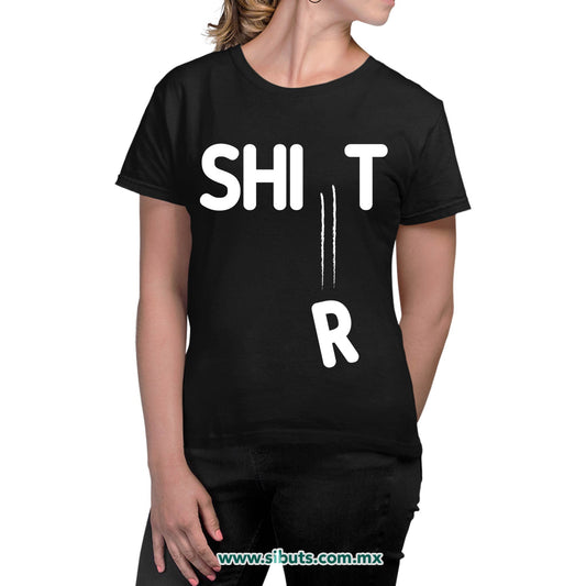 Playera Mujer Divertida Shit Shirt