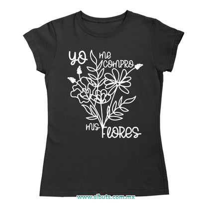 Playera Mujer Feminista Yo Me Compro Mis Flores