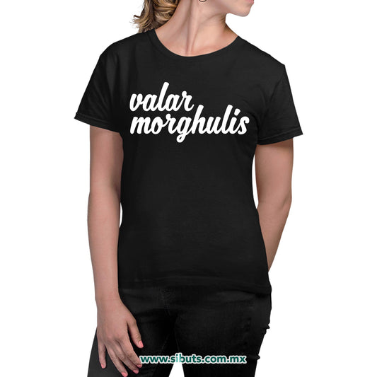 Playera Mujer Game Of Thrones Valar Morgulis Doaneris
