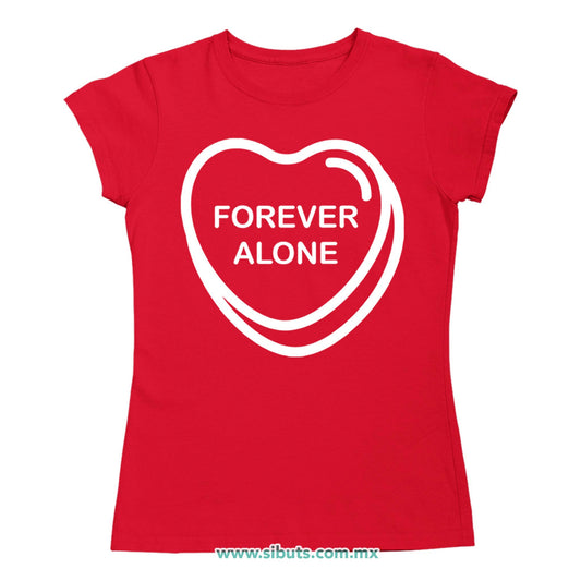 Playera Mujer San Valentin Forever Alone