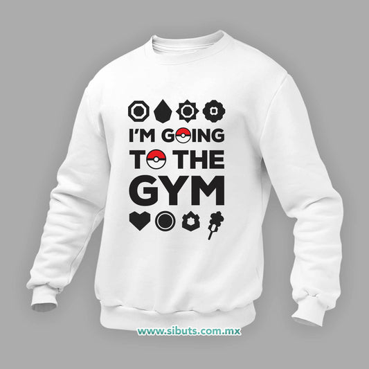 Sudadera Hombre Cuello Redondo Pokemon Go I´m Go To The Gym