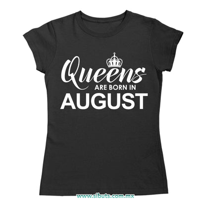 Playera Mujer Las Reinas Nacieron En Agosto