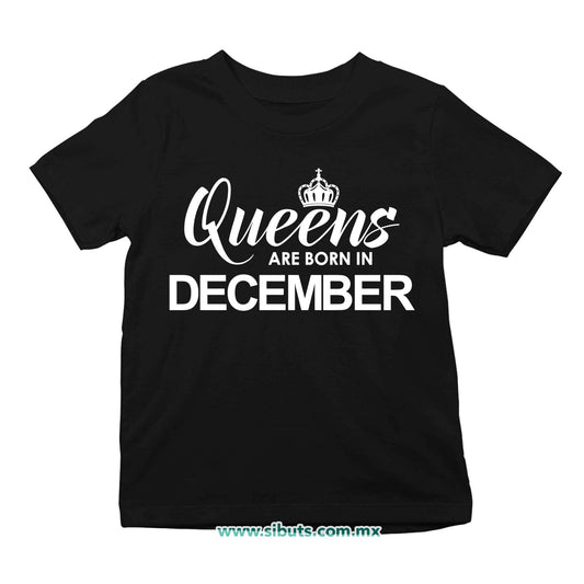 Playera Niño Las Reinas Nacieron En Diciembre