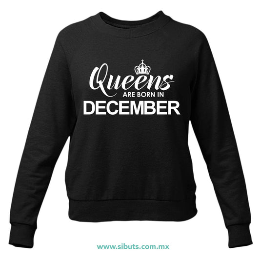 Sudadera Mujer Cuello Redondo Las Reinas Nacieron En Diciembre