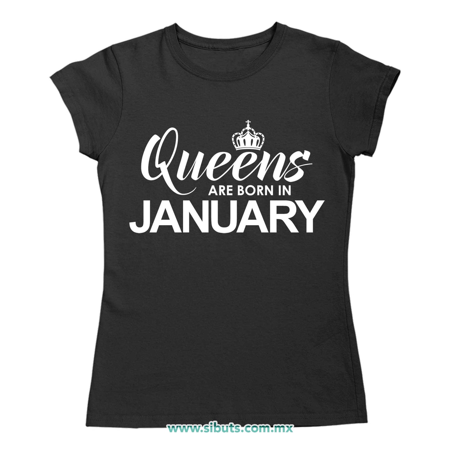 Playera Mujer Las Reinas Nacieron En Enero